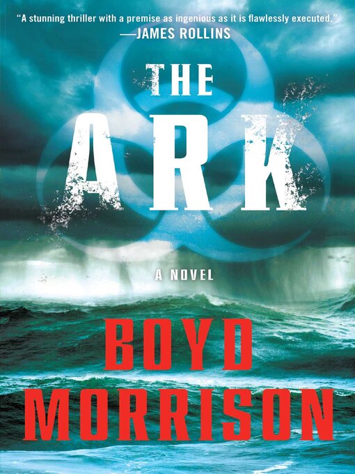 Title details for The Ark by Boyd Morrison - Available